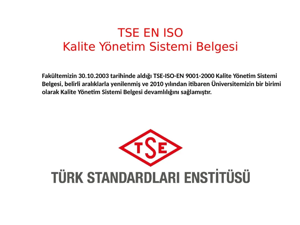 Slayt 12: TSE EN ISO Kalite Yönetim Sistemi Belgesi (2003'ten bu yana)
