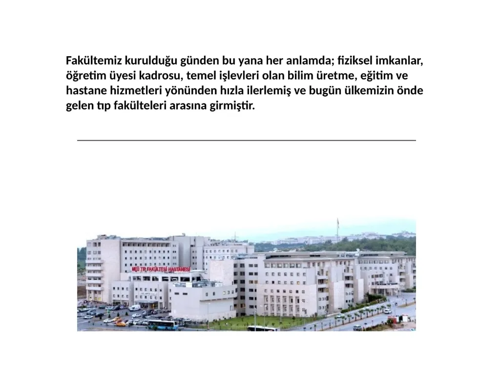 Slayt 3: Fakültemizin gelişimi ve hastane binası