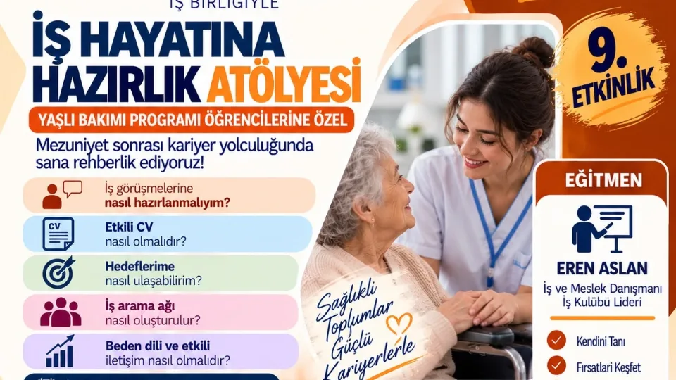 İş Yaşamına Hazırlık: CV HAzırlama ve Milakat Teknikleri Yaşlı Bakımı Programında