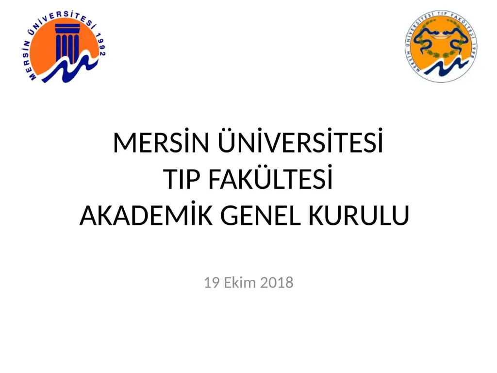 Slayt 1: Açılış: 2017-2018 Akademik Genel Kurulu