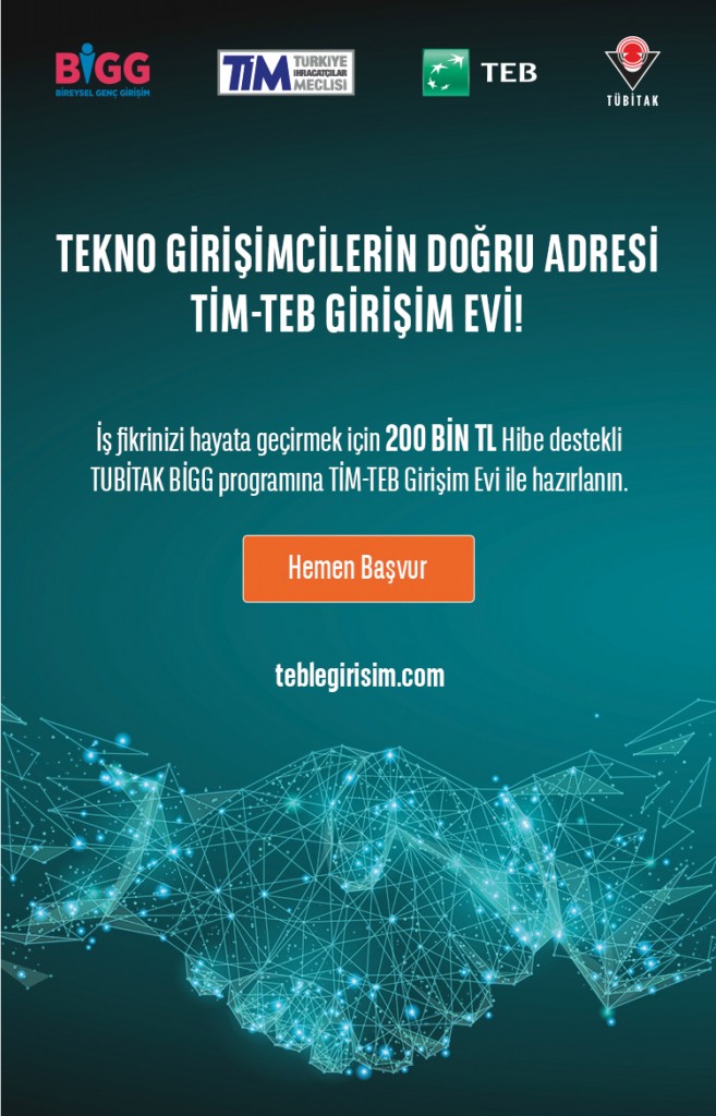 T İ M - T E B Girişim Evi - T Ü B İ T A K Bigg Hibe Desteği Başvuru Çağrısı